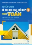 TUYỂN CHỌN ĐỀ THI HỌC SINH GIỎI LỚP 8 MÔN TOÁN (Đề thi cấp Quận - Huyện - Thành phố; Theo chương trình SGK mới)